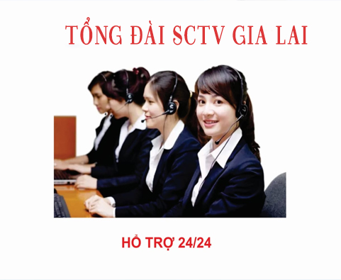 Nhiệm vụ số điện thoại tổng đài truyền hình cáp SCTV Gia Lai